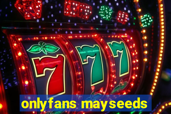 onlyfans mayseeds